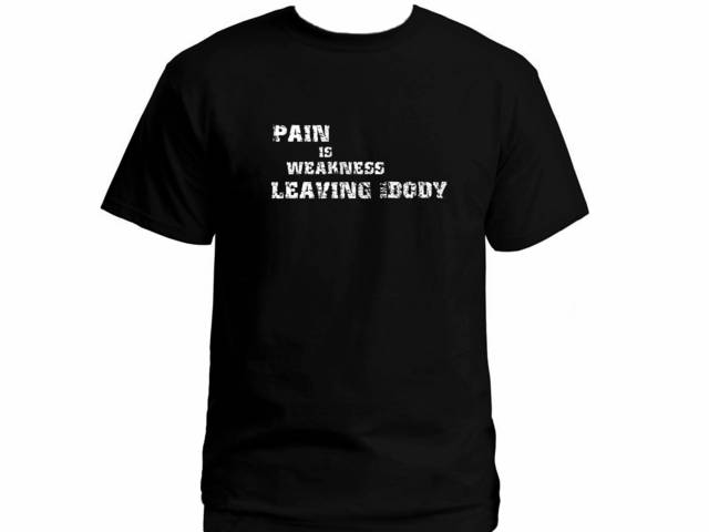 Pain is weakness leaving the body Marines slogan t-shirt